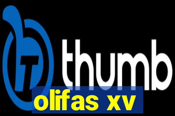 olifas xv